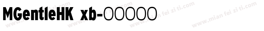 MGentleHK xb字体转换